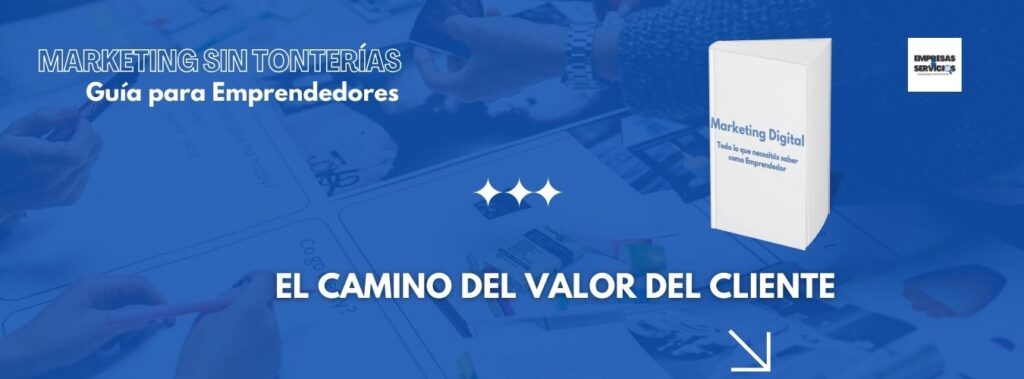 El Camino del Valor del Cliente